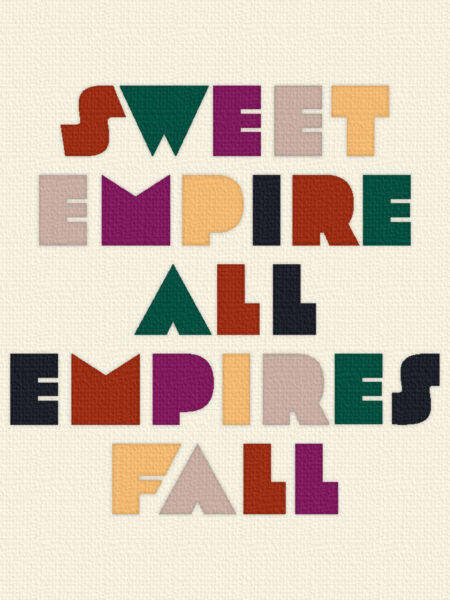 sweet empire - all empires fall